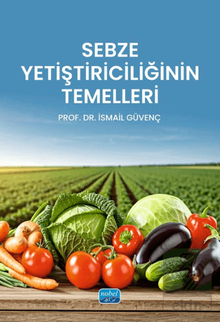 Sebze Yetiştiriciliğinin Temelleri