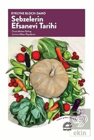 Sebzelerin Efsanevi Tarihi