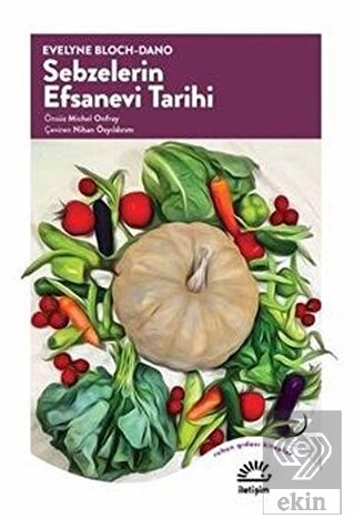 Sebzelerin Efsanevi Tarihi