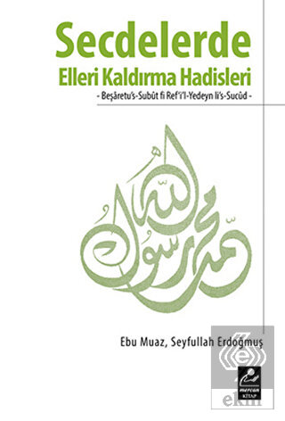 Secdelerde Elleri Kaldırma Hadisleri
