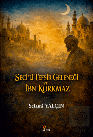 Secili Tefsir Geleneği ve İbn Korkmaz