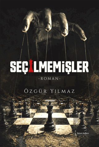 Seçilmemişler Özgür Yılmaz İkinci Adam Yayınları Satın Al - ekinkitap.