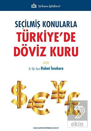 Seçilmiş Konularla Türkiye'de Döviz Kuru