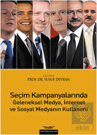 Seçim Kampanyalarında Geleneksel Medya, İnternet v