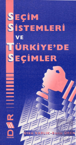 Seçim Sistemleri ve Türkiye\'de Seçimler