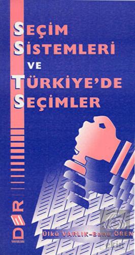 Seçim Sistemleri ve Türkiye\'de Seçimler