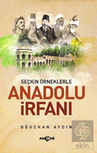 Seçkin Örneklerle Anadolu İrfanı
