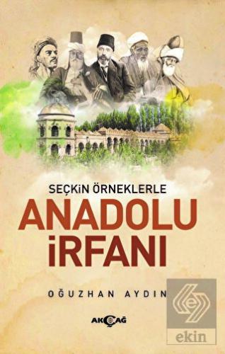 Seçkin Örneklerle Anadolu İrfanı