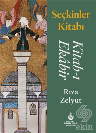 Seçkinler Kitabı - Kitab-ı Ekabir