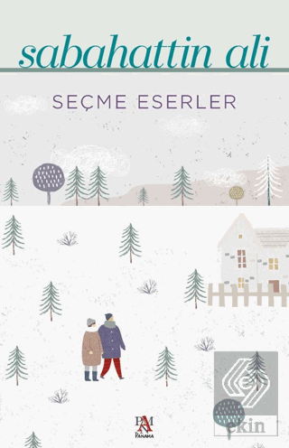 Seçme Eserler - Sebahattin Ali