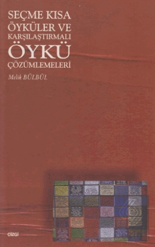 Seçme Kısa Öyküler ve Karşılaştırmalı Öykü Çözümlemeleri