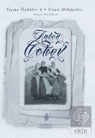 Seçme Öyküler 4 - Uzun Hikayeler