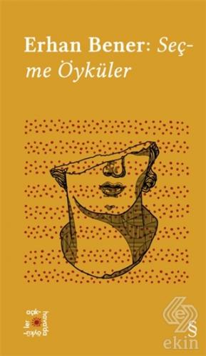 Erhan Bener: Seçme Öyküler