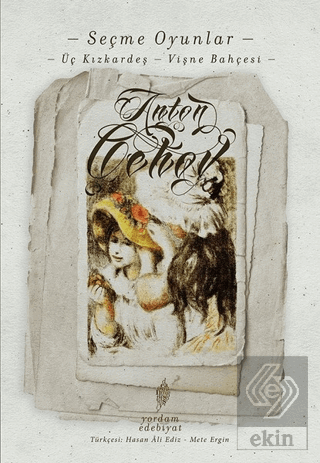 Seçme Oyunlar - Üç Kızkardeş / Vişne Bahçesi