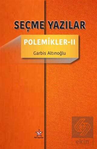 Seçme Yazılar - Polemikler 2