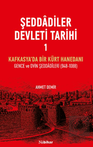 Şeddadiler Devleti Tarihi I