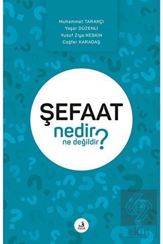 Şefaat Nedir Ne Değildir?
