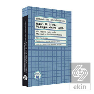 Şehbenderzade Filibeli Ahmed Hilmi - Huzur-ı Akl ü