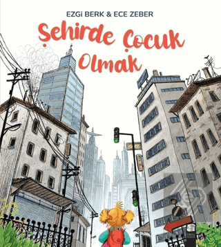 Şehirde Çocuk Olmak