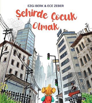 Şehirde Çocuk Olmak