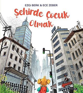 Şehirde Çocuk Olmak