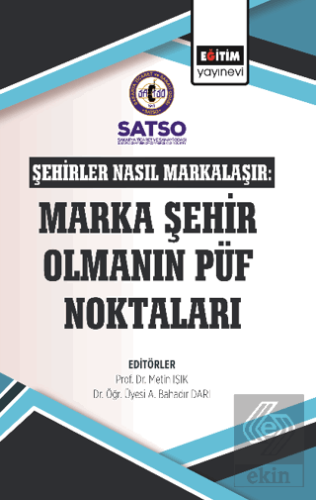 Şehirler Nasıl Markalaşır: Marka Şehir Olmanın Püf Noktaları