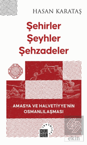 Şehirler Şeyhler Şehzadeler