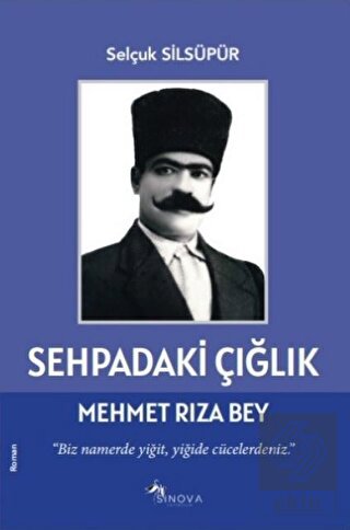 Sehpadaki Çığlık & Mehmet Rıza Bey