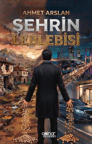 Şehrin Leblebisi Ahmet Arslan Gülnar Yayınları Satın Al - ekinkitap.co