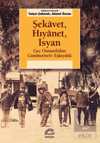 Şekavet, Hıyanet, İsyan