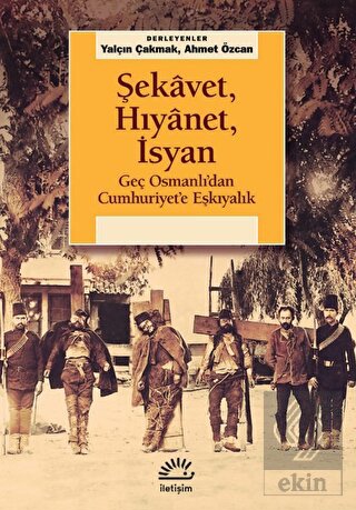 Şekavet, Hıyanet, İsyan