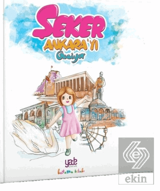Şeker Ankara\'yı Geziyor