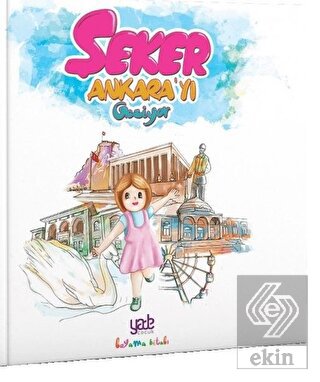 Şeker Ankara\'yı Geziyor