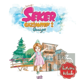 Şeker Gaziantep\'i Geziyor - Boyama Kitabı