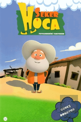 Şeker Hoca Güneş Doğuyor