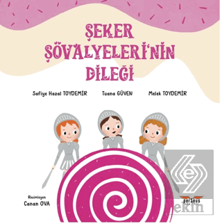 Şeker Şövalyeleri'nin Dileği