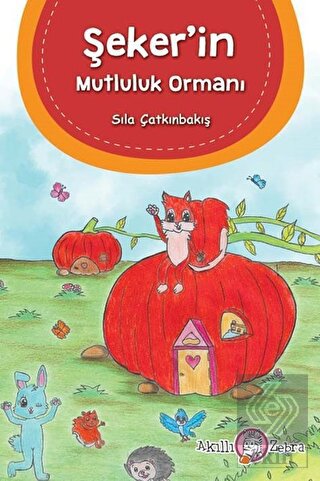 Şeker\'in Mutluluk Ormanı