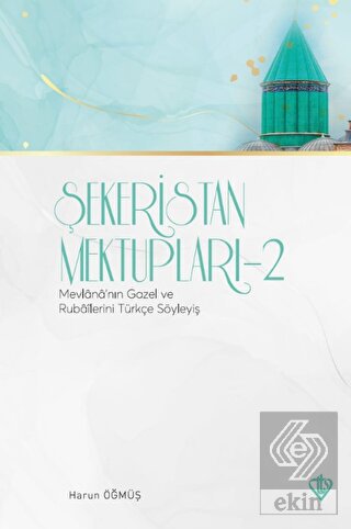 Şekeristan Mektupları 2