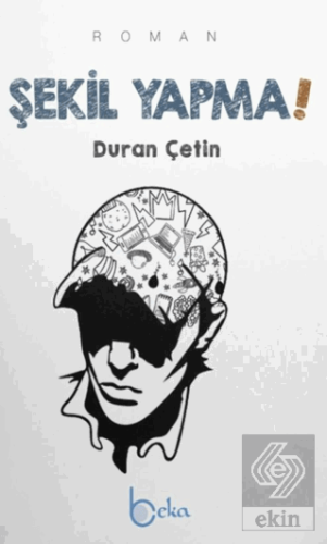 Şekil Yapma!
