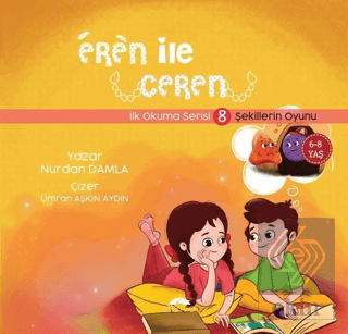 Şekillerin Oyunu - Eren İle Ceren İlk Okuma Serisi