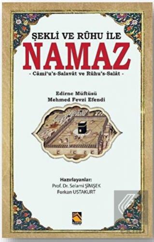 Şekli ve Ruhu İle Namaz