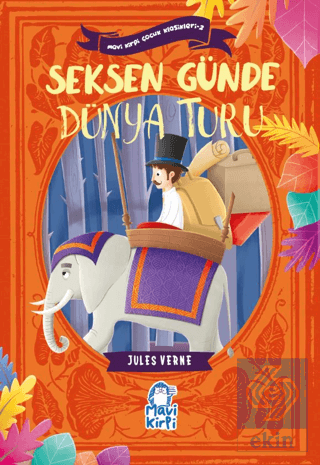 Seksen Günde Dünya Turu – Mavi Kirpi Çocuk Klasikleri 2