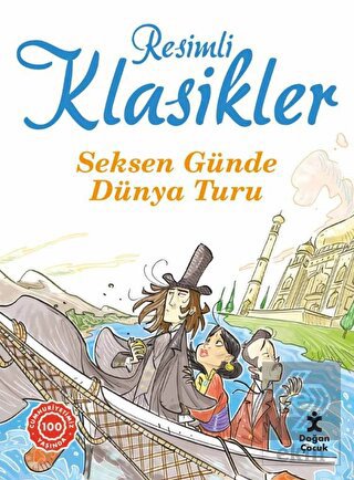 Seksen Günde Dünya Turu - Resimli Klasikler