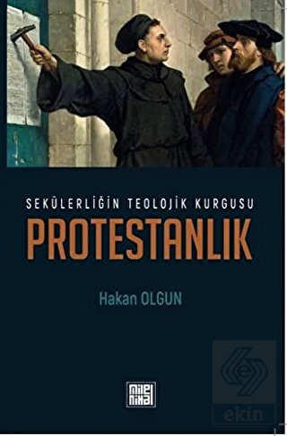 Sekülerliğin Teolojik Kurgusu Protestanlık