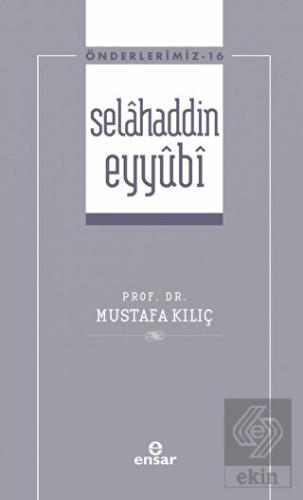 Selahaddin Eyyubi ( Önderlerimiz-16)