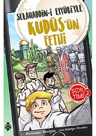 Selahaddin-i Eyyübi\'yle Kudüs\'ün Fethi - Şok Timi
