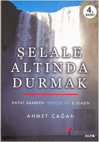 Şelale Altında Durmak