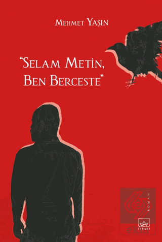 "Selam Metin, Ben Berceste"