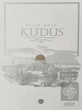 Selam Şehri Kudüs