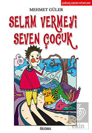Selam Vermeyi Seven Çocuk